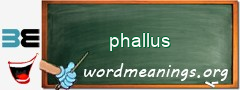 WordMeaning blackboard for phallus
